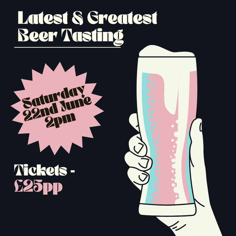 22nd June - Latest & Greatest Tasting, 2pm