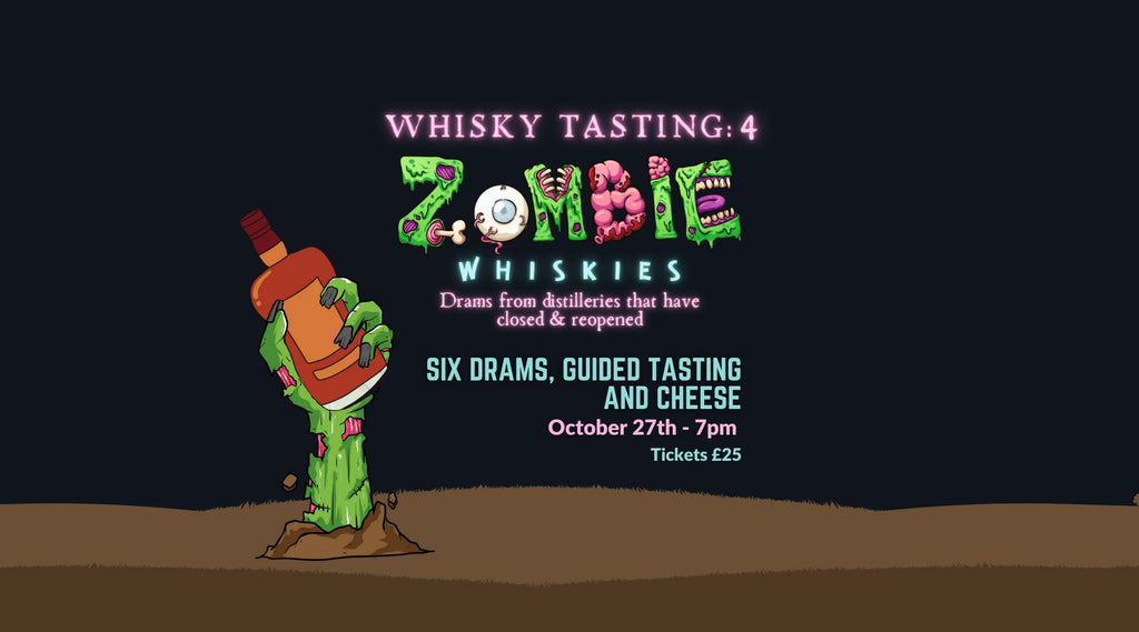 Whisky Tasting 4: Zombie Whiskies - Thursday 27th October