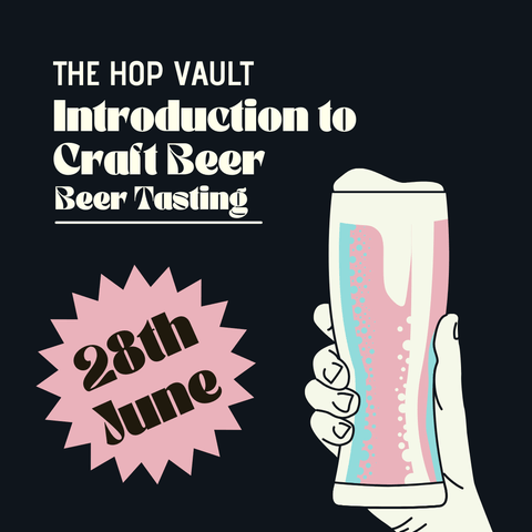 28th June - Introduction To Craft Beer Tasting, 2pm