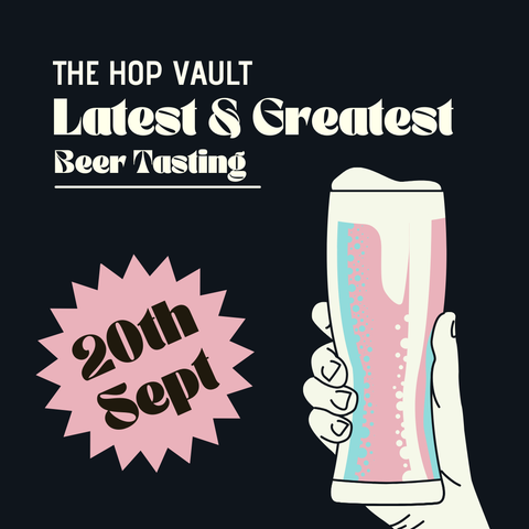20th September - Latest & Greatest Tasting, 2pm